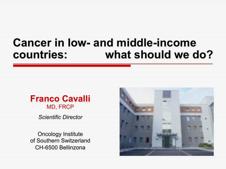 cancer in low and middle income countries what should we