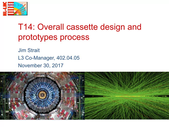t14 overall cassette design and prototypes process