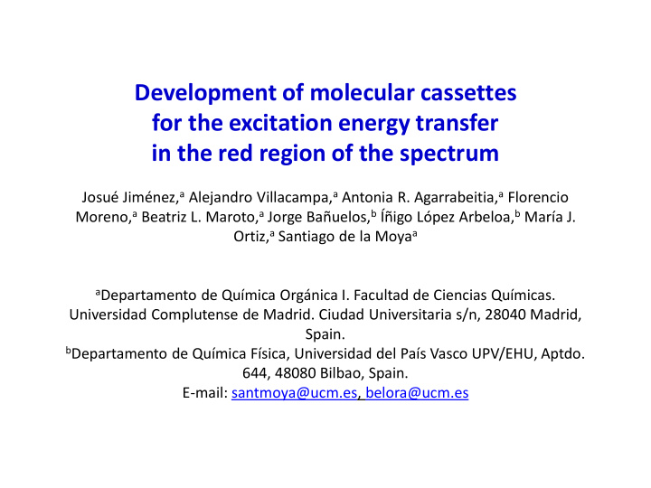 development of molecular cassettes for the excitation