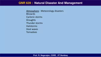 GNR 639 :  Natural Disaster And Management  Atmosphere - Meteorology disasters  Blizzards  Cyclonic