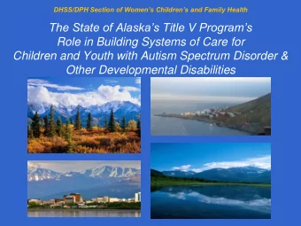The State of Alaskas Title V Programs  Role in Building Systems of Care for  Children and