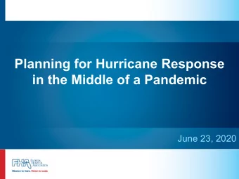 Planning for Hurricane Response  in the Middle of a Pandemic  June 23, 2020  Welcome!  John Wilgis