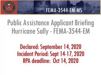 Public Assistance Applicant Briefing  Hurricane Sally -FEMA-3544-EM  Declared: September 14, 2020