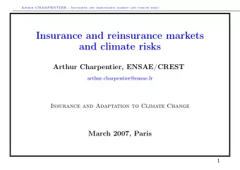 Insurance and reinsurance markets  and climate risks  Arthur Charpentier, ENSAE/CREST