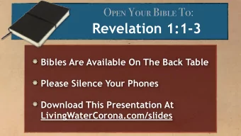 Revelation 1:1-3  Bibles Are Available On The Back Table  Please Silence Your Phones  Download This