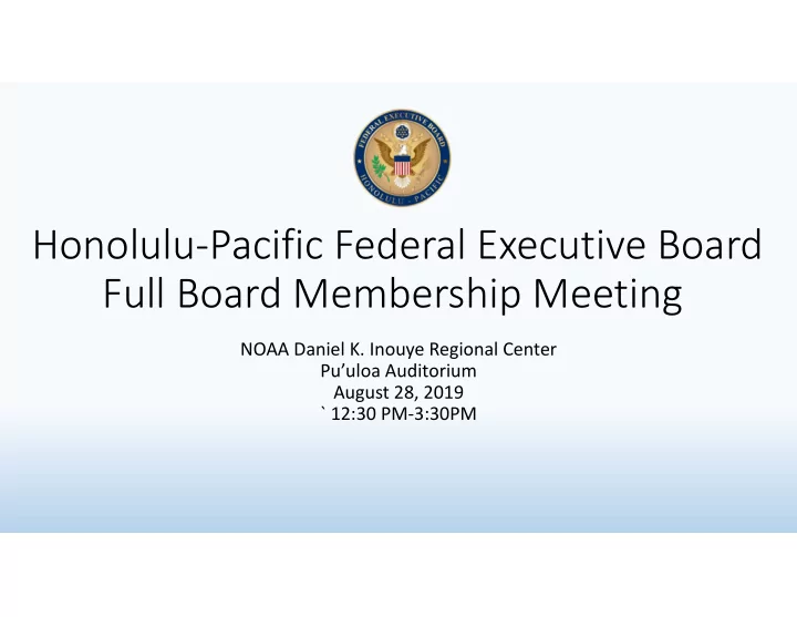 honolulu pacific federal executive board full board