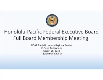 HonoluluPacific Federal Executive Board  Full Board Membership Meeting  NOAA Daniel K. Inouye