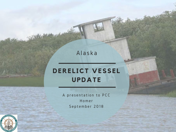 alaska derelict vessel update