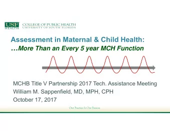Assessment in Maternal &amp; Child Health:  More Than an Every 5 year MCH Function  6  5  4  3
