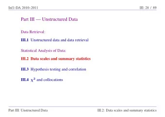 Part III  Unstructured Data  Data Retrieval: III.1 Unstructured data and data retrieval