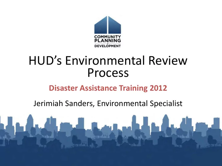 hud s environmental review process