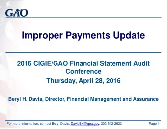Improper Payments Update  2016 CIGIE/GAO Financial Statement Audit  Conference  Thursday, April 28,