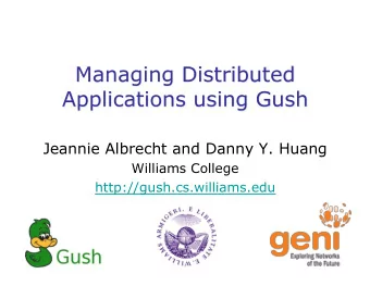 Jeannie Albrecht and Danny Y. Huang  Williams College  http://gush.cs.williams.edu  How do