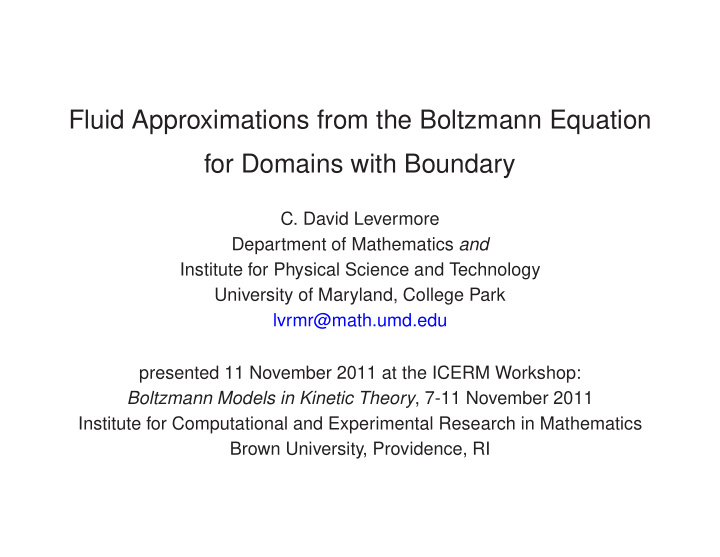 fluid approximations from the boltzmann equation for