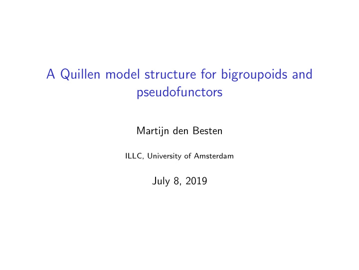 a quillen model structure for bigroupoids and