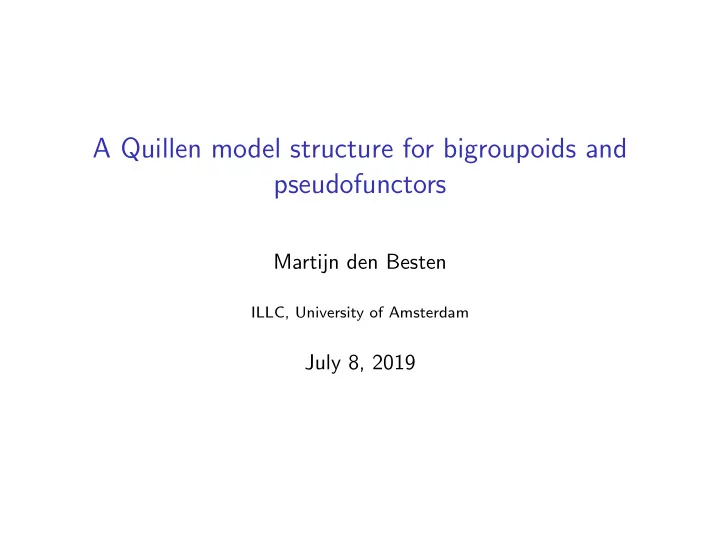 a quillen model structure for bigroupoids and