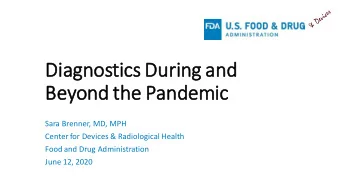 Diagn  gnos  ostics  s Dur  uring  g and  nd  Bey  eyond  nd the  he Pand  ndem  emic  Sara