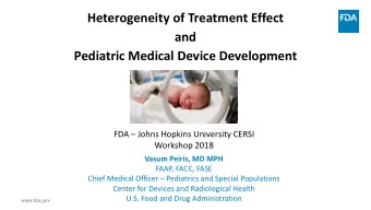 Heterogeneity of Treatment Effect  and  Pediatric Medical Device Development  FDA  Johns Hopkins