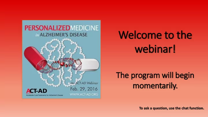 welcome to the webinar