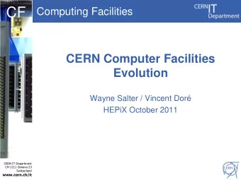 CF  Computing Facilities  CERN Computer Facilities  Evolution  Wayne Salter / Vincent Dor  HEPiX