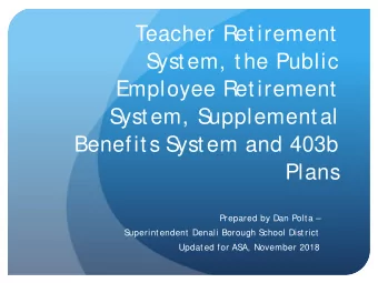 Teacher Retirement  System, the Public  Employee Retirement  System, Supplemental  Benefits System