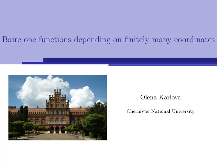 baire one functions depending on finitely many coordinates