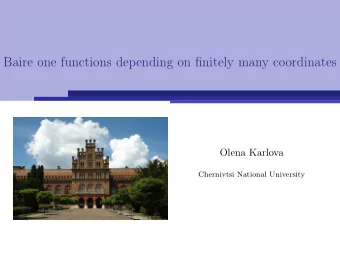 Baire one functions depending on finitely many coordinates  Olena Karlova  Chernivtsi National