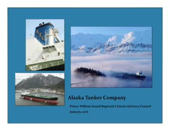 Alaska Tanker Company Prince William Sound Regional Citizens Advisory Council January, 2016  Dear