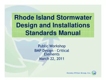 Rhode Island Stormwater  Design and Installations  Standards Manual  Public Workshop  BMP Design