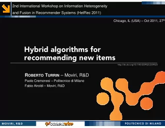 Hybrid algorithms for  recommending new items  http://dx.doi.org/10.1145/2039320.2039325