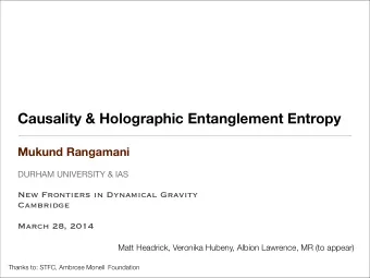 Causality &amp; Holographic Entanglement Entropy  Mukund Rangamani   DURHAM UNIVERSITY &amp; IAS