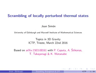Scrambling of locally perturbed thermal states  Joan Sim  on  University of Edinburgh and Maxwell