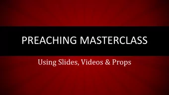 PREACHING MASTERCLASS  Using Slides, Videos &amp; Props  LEARNING STYLES IN AMERICA  Percentage of