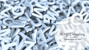 SEPECC Meeting  Tuesday, April 14, 2020  9:00  Welcome  Age  genda  9:05  OCDEL and ELRC-18 Updates