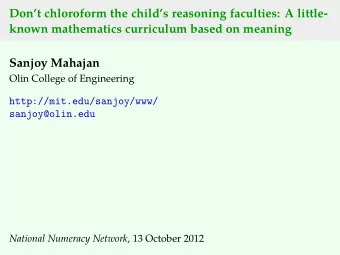 Dont chloroform the childs reasoning faculties: A little-  known mathematics curriculum based