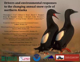 Drivers and environmental responses  to the changing annual snow cycle of northern Alaska