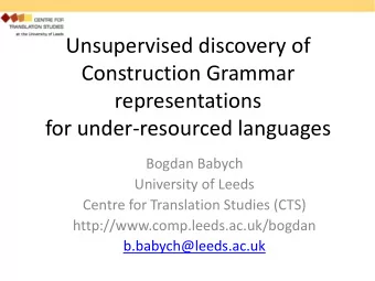 Unsupervised discovery of  Construction Grammar  representations  for under-resourced languages