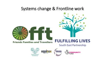 Systems change &amp; Frontline work  Systems change &amp; Frontline work  Weve  always  done it