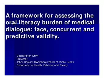 A framework for assessing the  A framework for assessing the  oral literacy burden of medical  oral