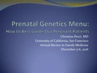 Christine Pecci, MD  University of California, San Francisco  Annual Review in Family Medicine