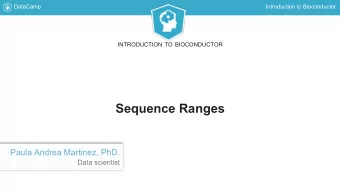 Sequence Ranges  Paula Andrea Martinez, PhD.  Data scientist  DataCamp  Introduction to