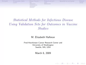 Statistical Methods for Infectious Disease  Using Validation Sets for Outcomes in Vaccine  Studies