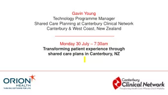 Canterbury &amp; West Coast, New Zealand Monday 30 July  7:30am  Transforming patient experience