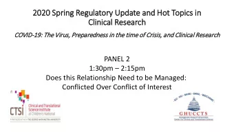 2020  020 Spring  ng Regulatory U  Update a  e and  nd Hot T  Topi  pics i  in  Clin  linical R  l