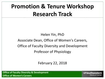 Research Track  Helen Yin, PhD  Associate Dean, Office of Women's Careers,  Office of Faculty