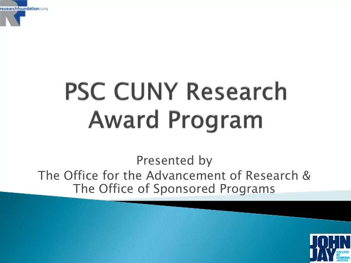 presented by the office for the advancement of research