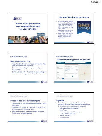 National Health Service Corps  Federal program for primary  care medical, dental and mental  How