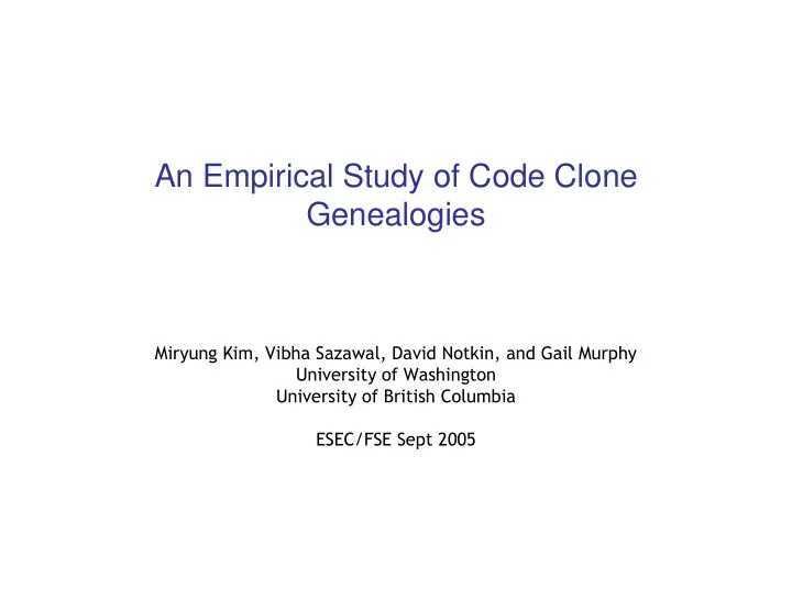 an empirical study of code clone genealogies