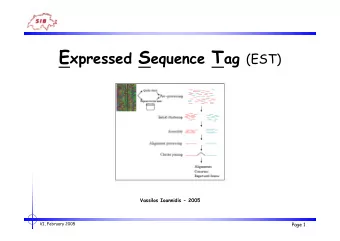 ESTs - outline - Introduction - Improving ESTs  - pre-processing  - clustering  - assembling - Gene