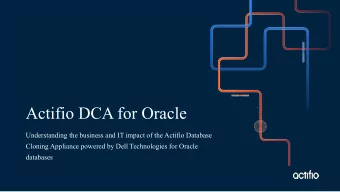 Actifio DCA for Oracle  Understanding the business and IT impact of the Actifio Database  Cloning